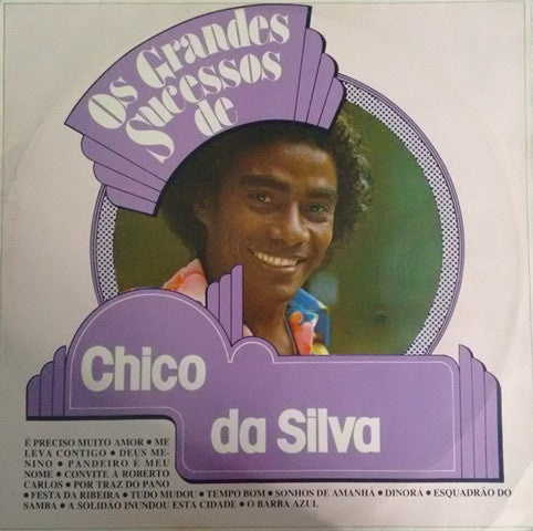 Chico Da Silva - Os Grandes Sucessos De Chico Da Silva  - 1981