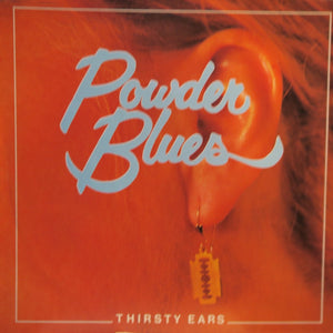 Powder Blues - Thirsty Ears - 1981