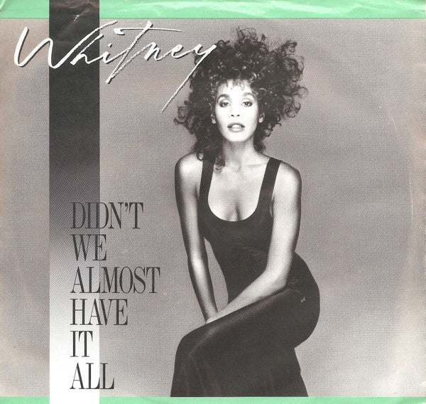 Whitney Houston - Didn't We Almost Have It All - 1987