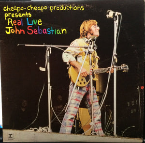 John Sebastian - Cheapo-Cheapo Productions Presents Real Live - 1971