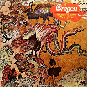 Oregon - Music Of Another Present Era Vinyl Record