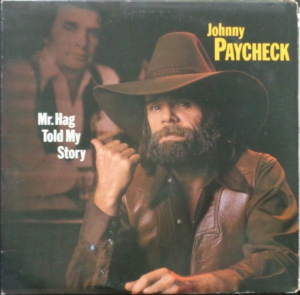 Johnny Paycheck - Mr. Hag Told My Story - 1981