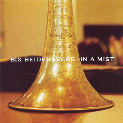 Bix Beiderbecke - In A Mist (CD) - 2007