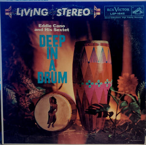 Eddie Cano And His Sextet - Deep In A Drum - 1958