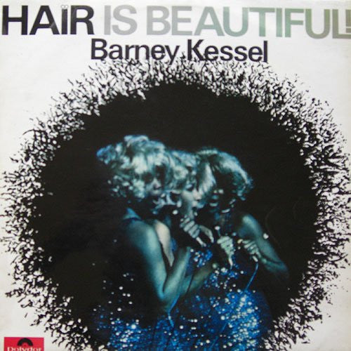 Barney Kessel - Hair Is Beautiful!