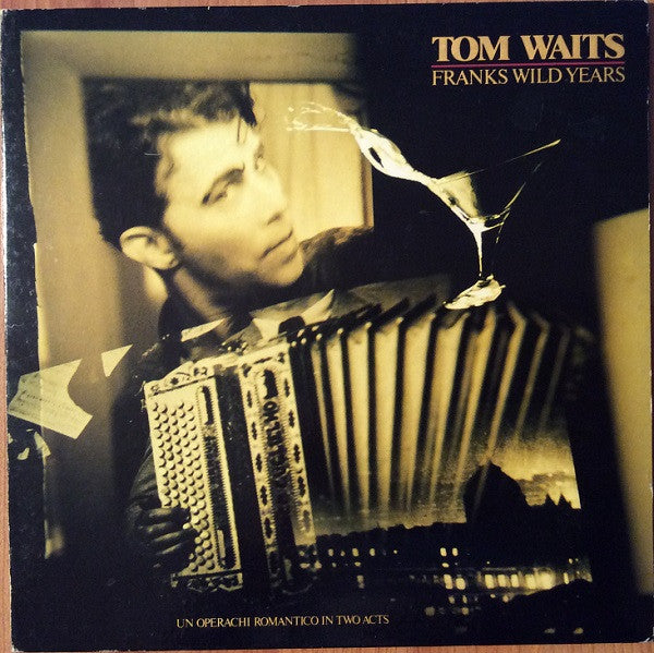 Tom Waits - Franks Wild Years - 1987