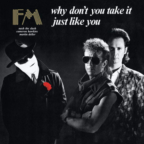 FM - Why Don't You Take It / Just Like You - 1986