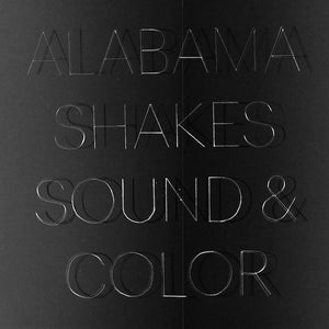 Alabama Shakes - Sound & Color - 2015