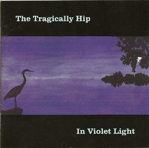Tragically Hip, The - In Violet Light (CD) - 2002