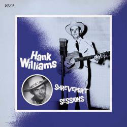 Hank Williams - Shreveport Sessions (August 1948 - May 1949) Vinyl Record