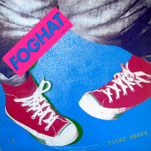 Foghat - Tight Shoes