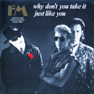 FM - Why Don't You Take It / Just Like You - 1986