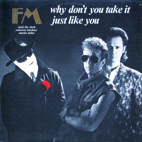 FM - Why Don't You Take It / Just Like You - 1986