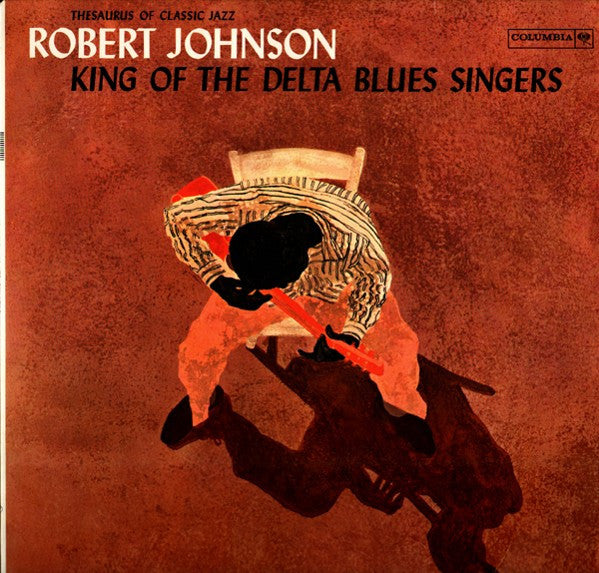 Robert Johnson - King Of The Delta Blues Singers - 1998