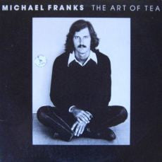 Michael Franks - The Art Of Tea Vinyl Record