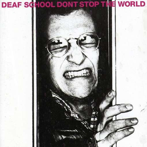 Deaf School - Don't Stop The World