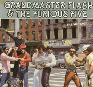 Grandmaster Flash & The Furious Five - The Message