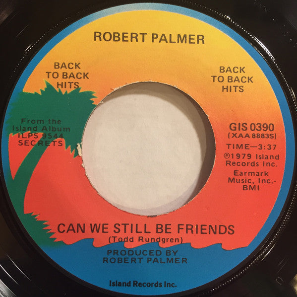 Robert Palmer - Bad Case Of Loving You (Doctor, Doctor) / Can We Still Be Friends