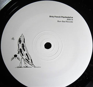 D*I*R*T*Y Sound System - Dirty French Psychedelics - 2018