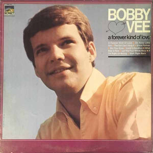 Bobby Vee - A Forever Kind Of Love - 1967
