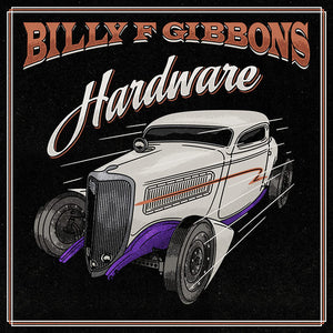 Billy Gibbons - Hardware - 2021