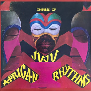 Oneness Of Juju - African Rhythms - 2018