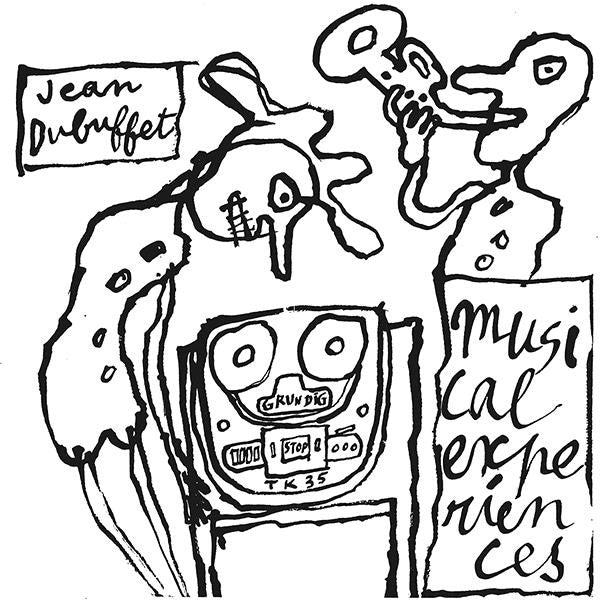Jean Dubuffet - Musical Experiences