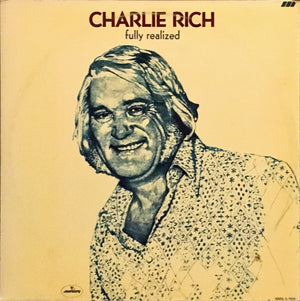 Charlie Rich - Fully Realized