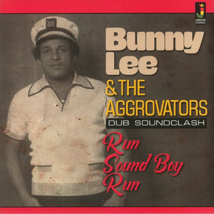 Bunny Lee & Aggrovators, The - Run Sound Boy Run (Dub Soundclash) - 2021