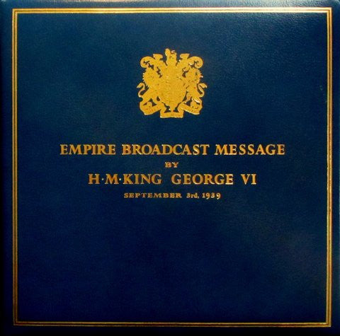 H.M. King George VI - The King To His People 3rd September 1939