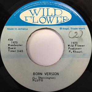 Pluto Shervington - I Man Born Ya / Born Version - 1975