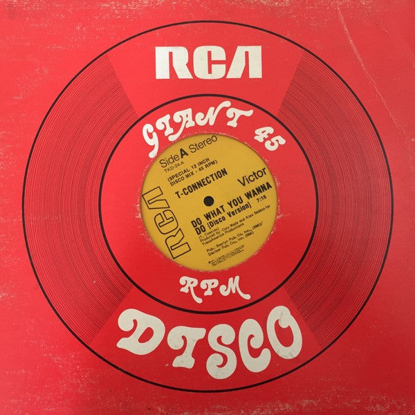 T-Connection - Do What You Wanna Do / Got To See My Lady - 1977