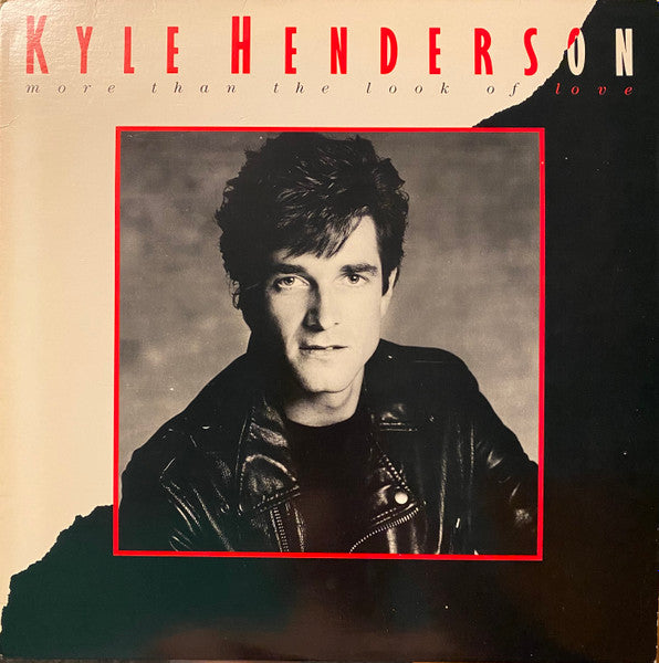 Kyle Henderson - More Than The Look Of Love - 1985