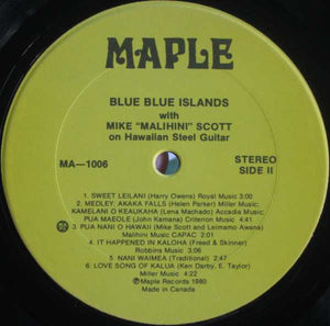 Mike "Malihini" Scott - Blue Blue Islands Vinyl Record