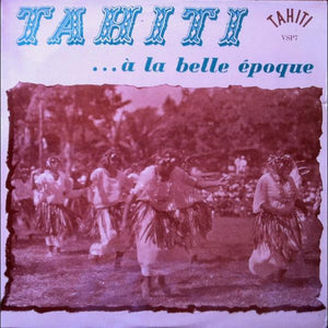 L’orchestre Eddie Lund - Tahiti … À La Belle Epoque -