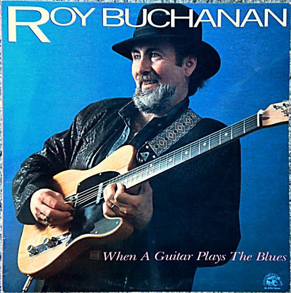 Roy Buchanan - When A Guitar Plays The Blues - 1985