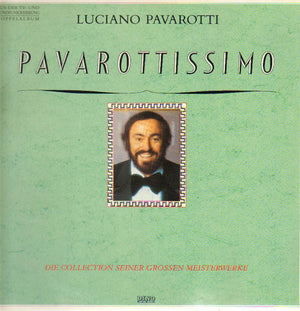 Luciano Pavarotti - Pavarottissimo (Die Collection Seiner Großen Meisterwerke) - 1988