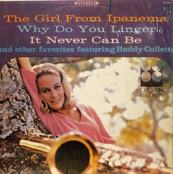 Buddy Collette - The Girl From Ipanema, Why Do You Linger, It Never Can Be And Other Favorites Featuring Buddy Collette
