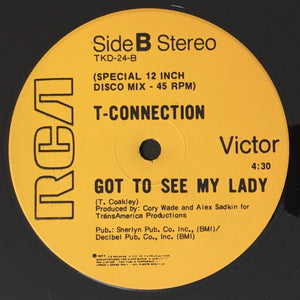 T-Connection - Do What You Wanna Do / Got To See My Lady - 1977