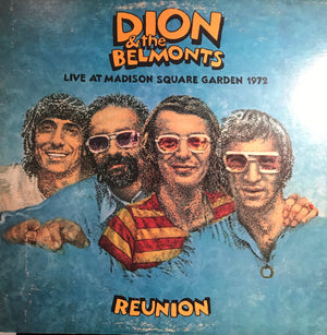 Dion & The Belmonts - Reunion - "Live" At Madison Square Garden 1972 - 1973