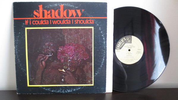 Shadow - If I Coulda I Woulda I Shoulda - 1979