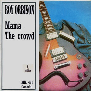 Roy Orbison - The Crowd / Mama Vinyl Record