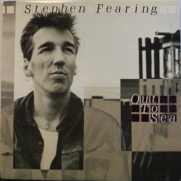 Stephen Fearing - Out To Sea - 1989