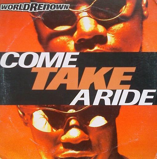 World Renown - Come Take A Ride