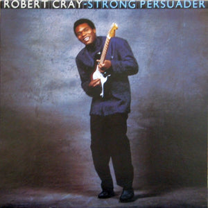 Robert Cray - Strong Persuader - 1986