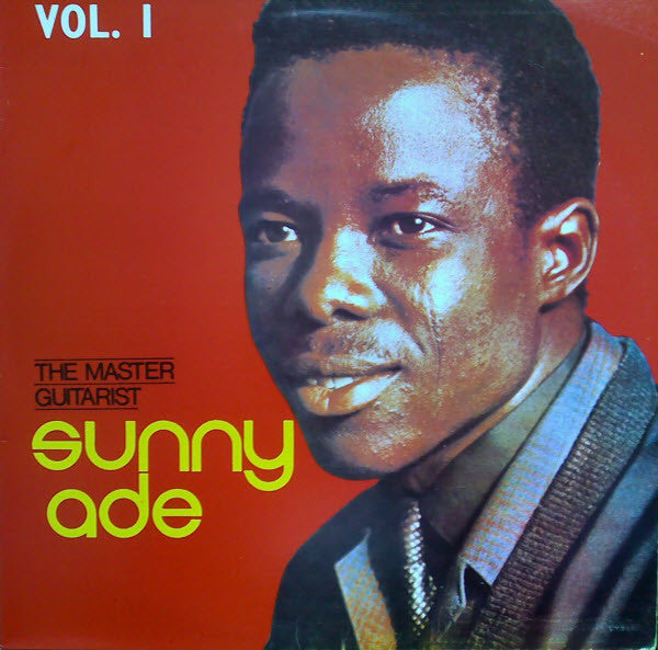 Sunny Ade And His Green Spot Band - The Master Guitarist Vol. 1 