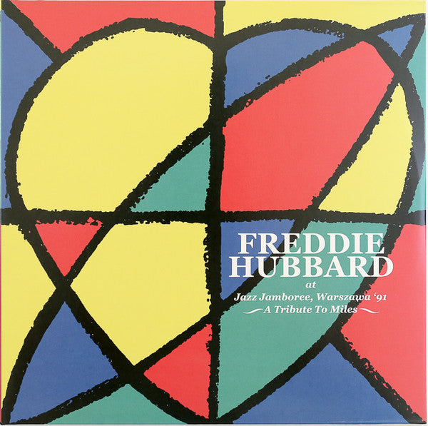 Freddie Hubbard - Live At Jazz Jamboree, Warszawa 1991. A Tribute To Miles.