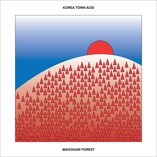 Korea Town Acid - Mahogani Forest - 2018