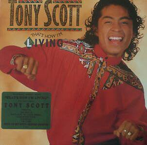 Tony Scott - That's How I'm Living - 1990
