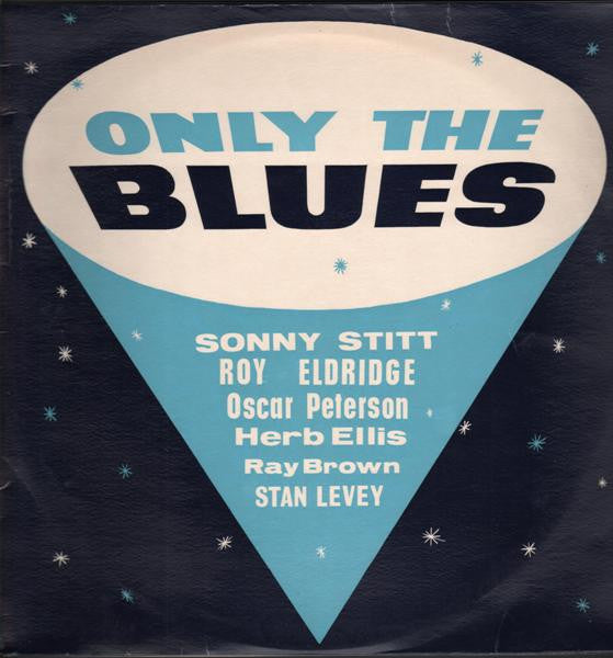 Sonny Stitt - Only The Blues Vinyl Record